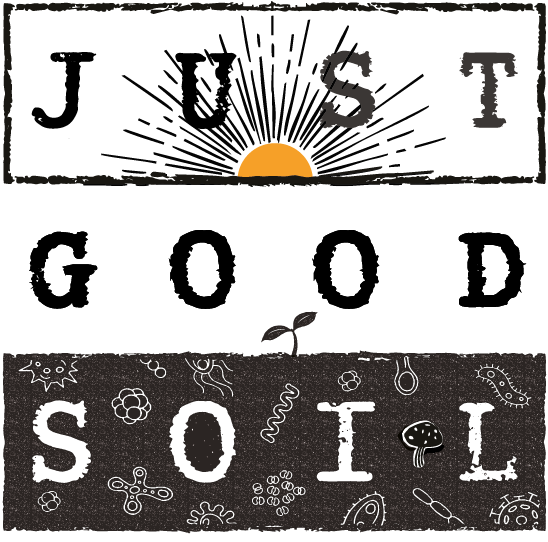 Just Good Soil